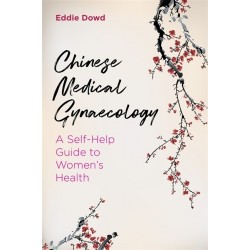 Chinese Medical Gynaecology: a self-help guide to women's health