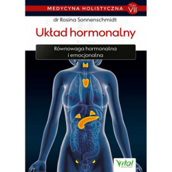 Układ hormonalny. Medycyna holistyczna - Tom VII
