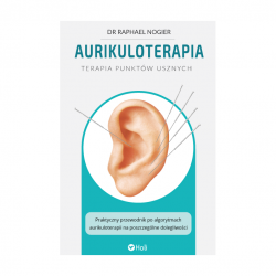 Aurikuloterapia - Terapia punktów usznych - R. Nogier