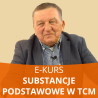 E- Kurs Substancje podstawowe w Medycynie Chińskiej - dr Tadeusz Błaszczyk