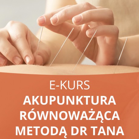Akupunktura równoważąca metodą dr Tana