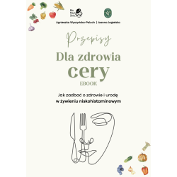 Przepisy dla zdrowia cery -...