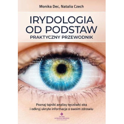 Irydologia od podstaw - praktyczny przewodnik