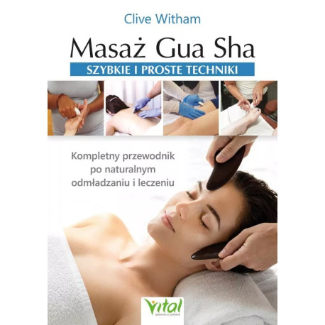 Masaż Gua Sha - Szybkie i proste techniki | Clive Witham