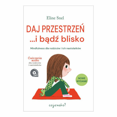 Daj przestrzeń i bądź blisko