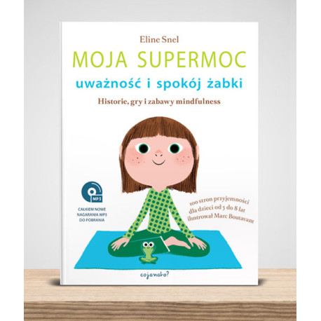 Moja supermoc: uważność i spokój żabki
