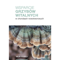 Wsparcie grzybów witalnych w chorobach nowotworowych