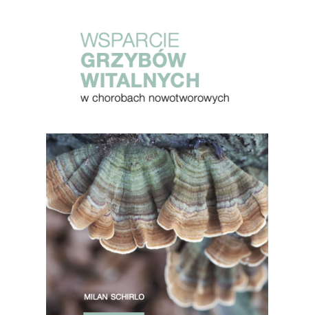Wsparcie grzybów witalnych w chorobach nowotworowych