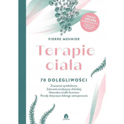 Terapie Ciała Pierre’a Meuniera – Holistyczna Metoda Uzdrawiania