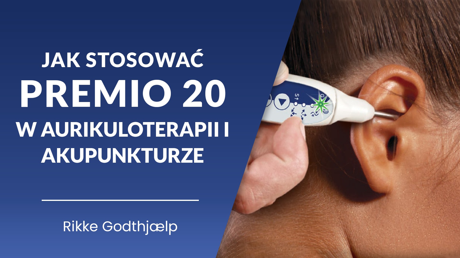 Jak stosować Premio 20 w aurikuloterapii i akupunkturze?